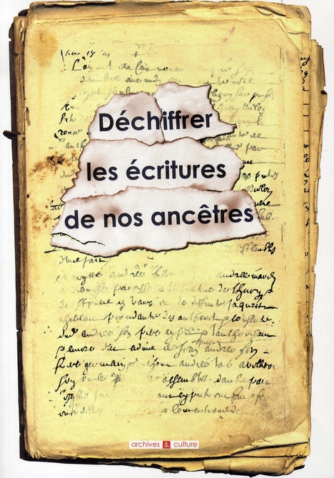 DECHIFFRER LES ECRITURES DE NOS ANCETRES