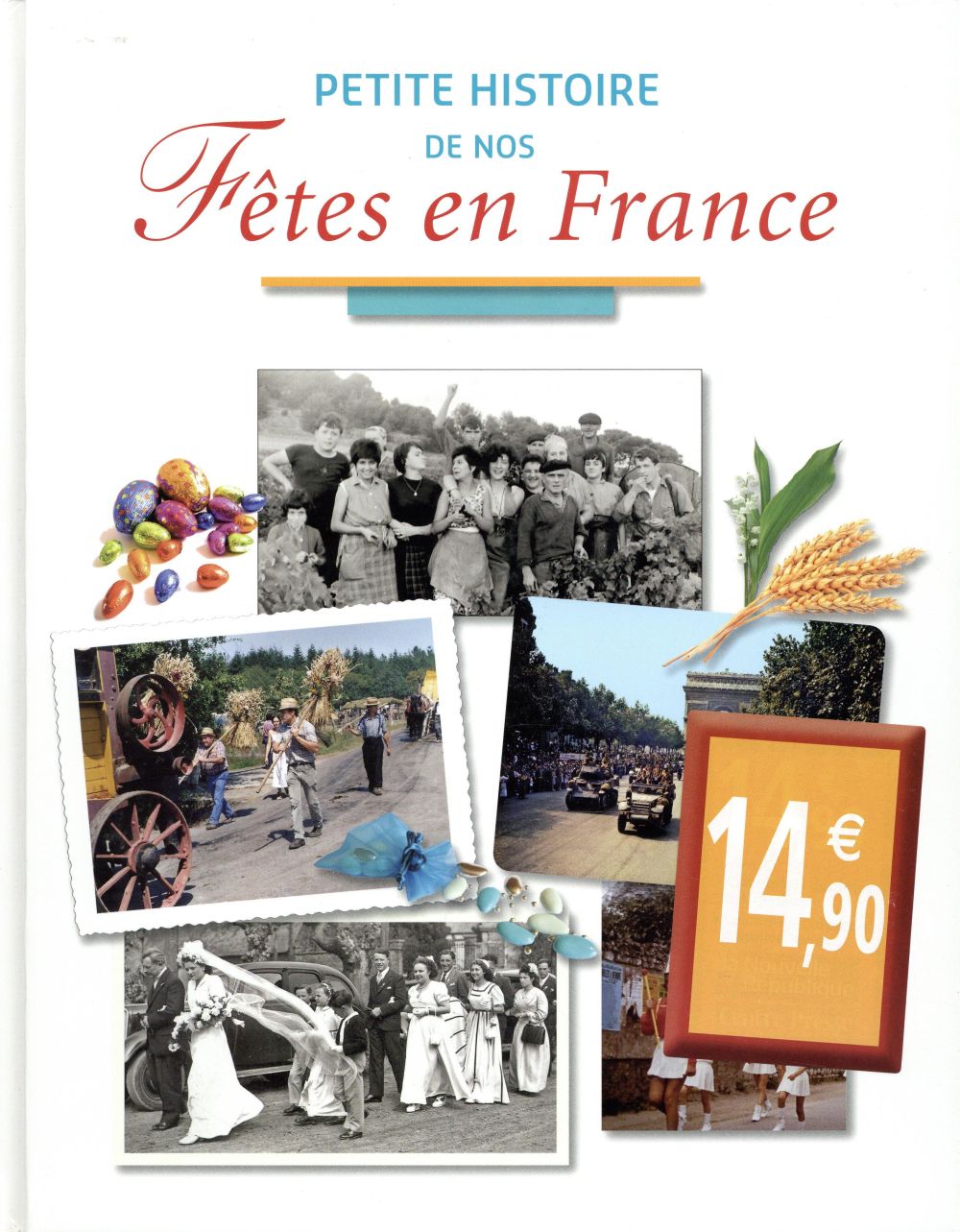 PETITE HISTOIRE DE NOS FETES EN FRANCE