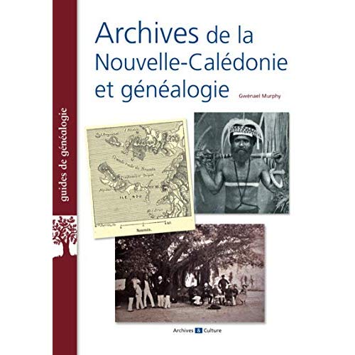 ARCHIVES DE LA NOUVELLE-CALEDONIE ET GENEALOGIE