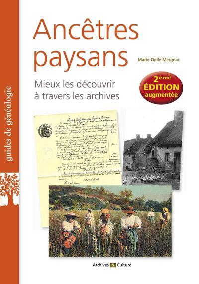 ANCETRES PAYSANS - MIEUX LES DECOUVRIR A TRAVERS LES ARCHIVES