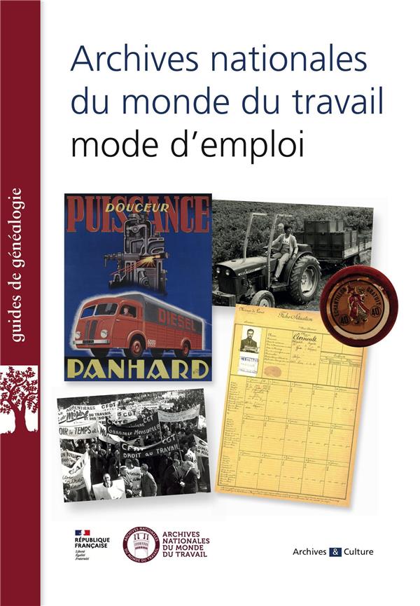 ARCHIVES NATIONALES DU MONDE DU TRAVAIL, MODE D'EMPLOI
