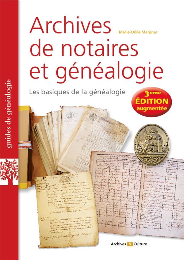 ARCHIVES DE NOTAIRES ET GENEALOGIE - LES BASIQUES DE LA GENEALOGIE