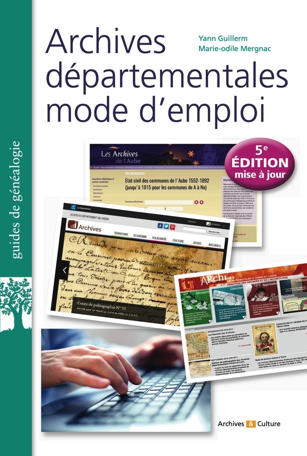 ARCHIVES DEPARTEMENTALES MODE D'EMPLOI - 5E EDITION MISE A JOUR