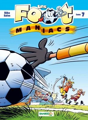 LES FOOTMANIACS - TOME 07