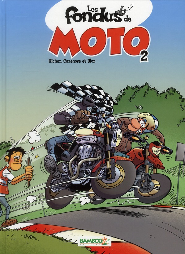 LES FONDUS DE MOTO - TOME 02