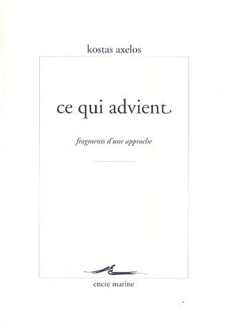 CE QUI ADVIENT - FRAGMENTS D'UNE APPROCHE