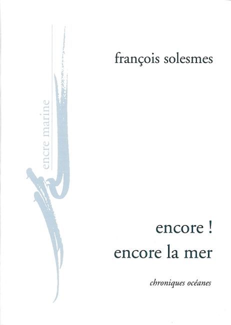 ENCORE ! ENCORE LA MER - CHRONIQUES OCEANES