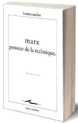 MARX, PENSEUR DE LA TECHNIQUE