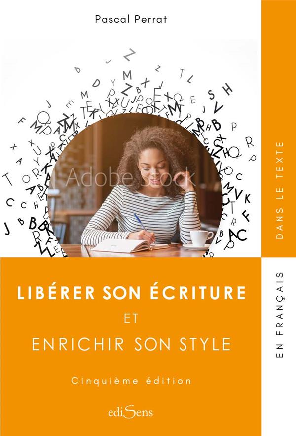 LIBERER SON ECRITURE ET ENRICHIR SON STYLE