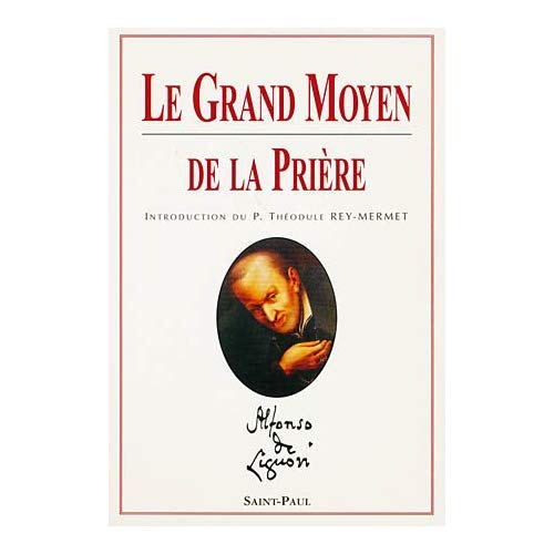 LE GRAND MOYEN DE LA PRIERE