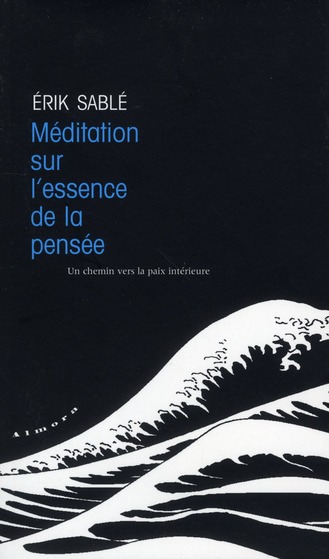 MEDITATION SUR L'ESSENCE DE LA PENSEE