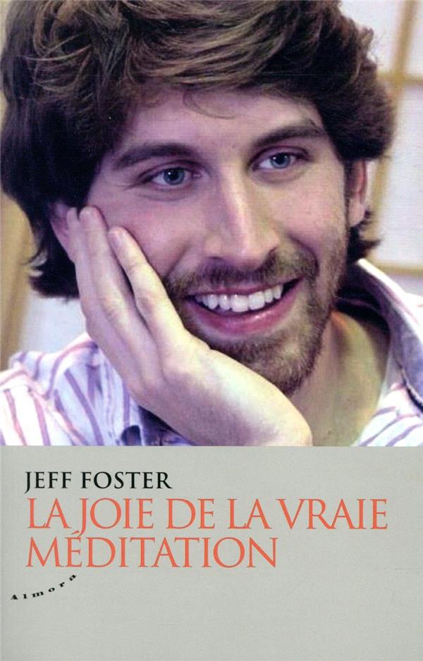 LA JOIE DE LA VRAIE MEDITATION