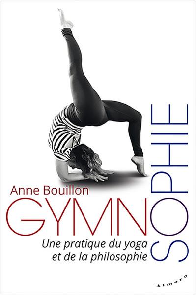 GYMNOSOPHIE - UNE PRATIQUE DU YOGA ET DE LA PHILOSOPHIE