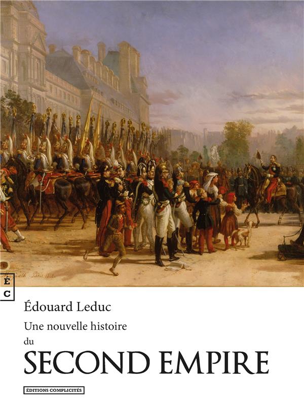 UNE NOUVELLE HISTOIRE DU SECOND EMPIRE
