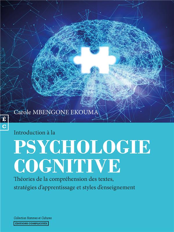 INTRODUCTION A LA PSYCHOLOGIE COGNITIVE - THEORIES DE LA COMPREHENSION DES TEXTES, STRATEGIES D'APPR