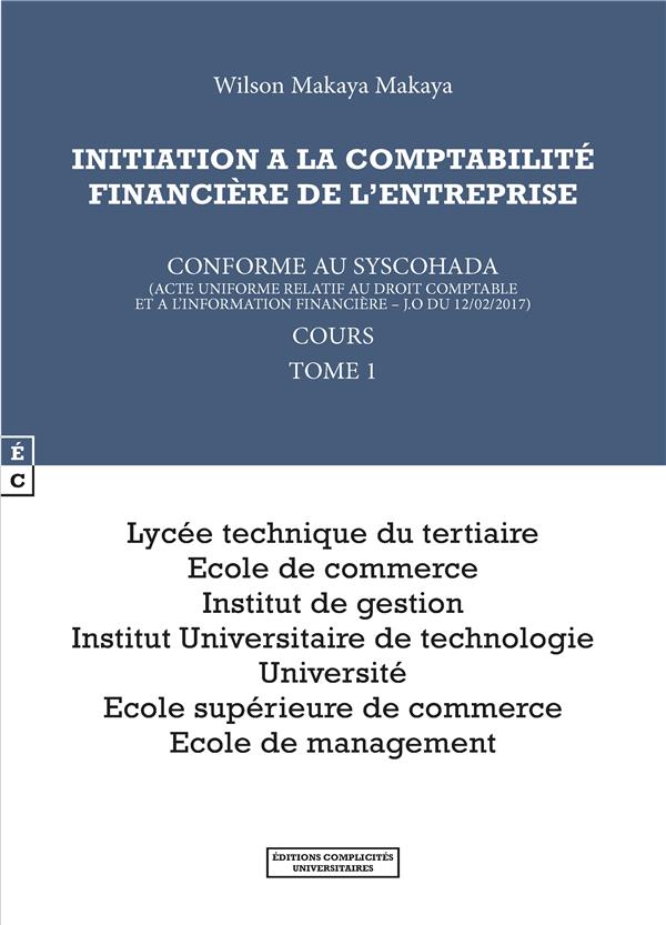 INITIATION A LA COMPTABILITE FINANCIERE DE L'ENTREPRISE - T01 - INITIATION A LA COMPTABILITE FINANCI