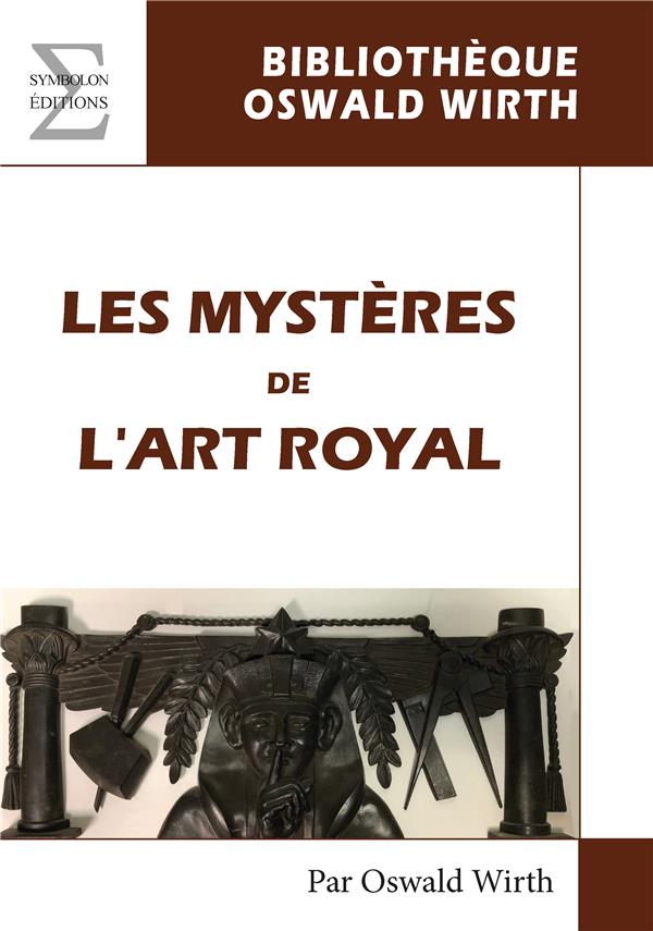 LES MYSTERES DE L'ART ROYAL - RITUEL DE L'ADEPTE
