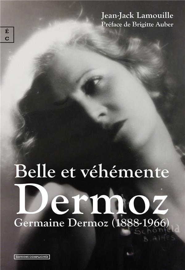 BELLE ET VEHEMENTE DERMOZ : GERMAINE DERMOZ (1888-1966)