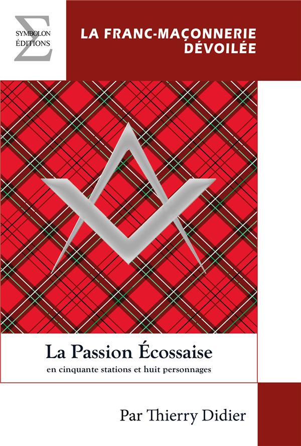 LA PASSION ECOSSAISE EN CINQUANTE STATIONS ET HUIT PERSONNAGES