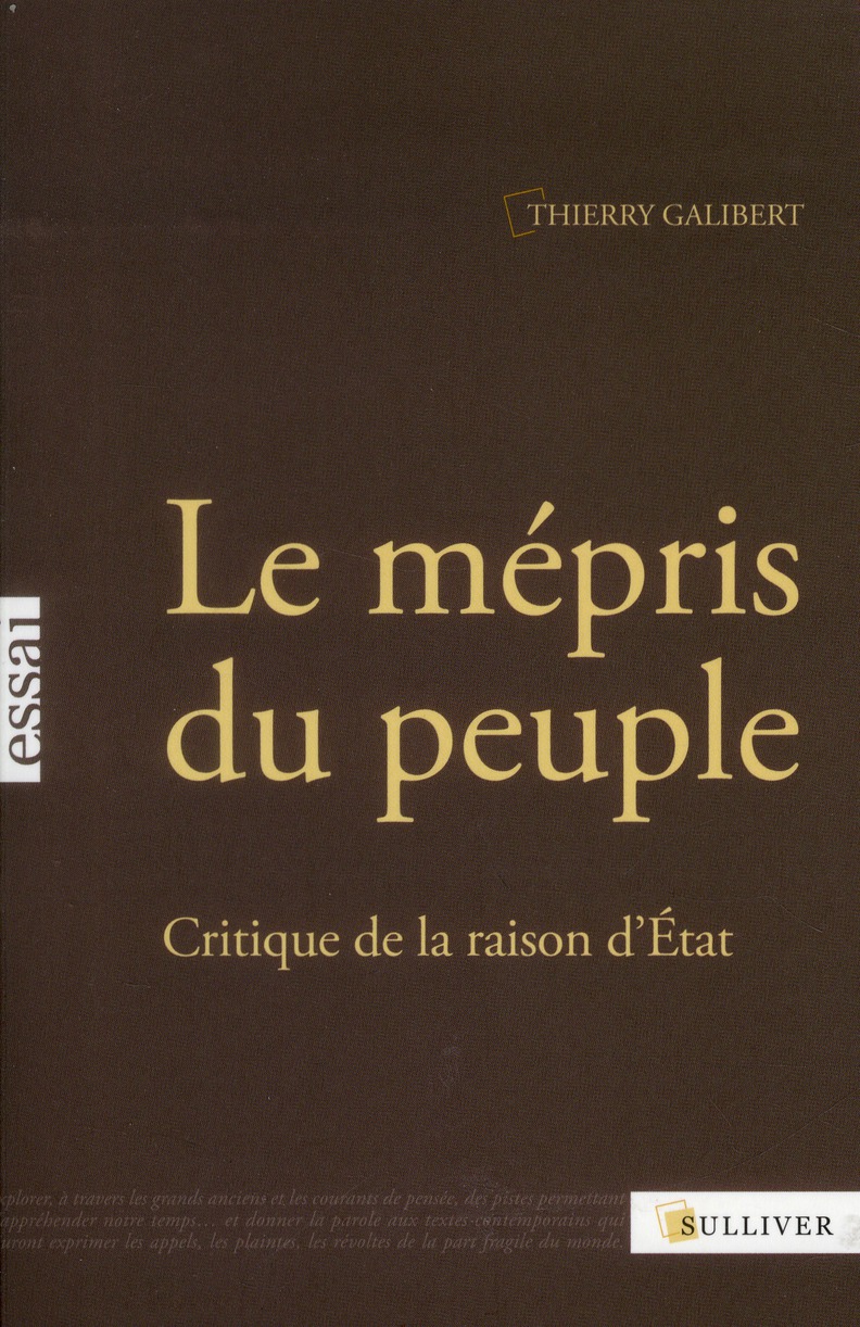 LE MEPRIS DU PEUPLE. CRITIQUE DE LA RAISON D'ETAT