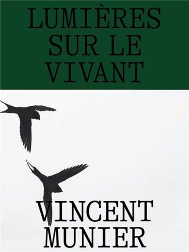 VINCENT MUNIER LUMIERES SUR LE VIVANT /FRANCAIS