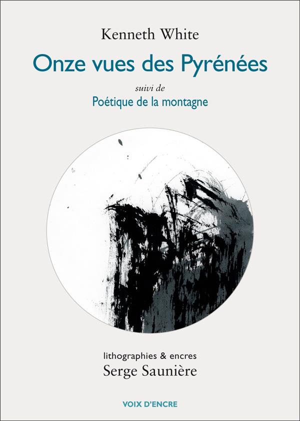 KENNETH WHITE, ONZE VUES DES PYRENEES