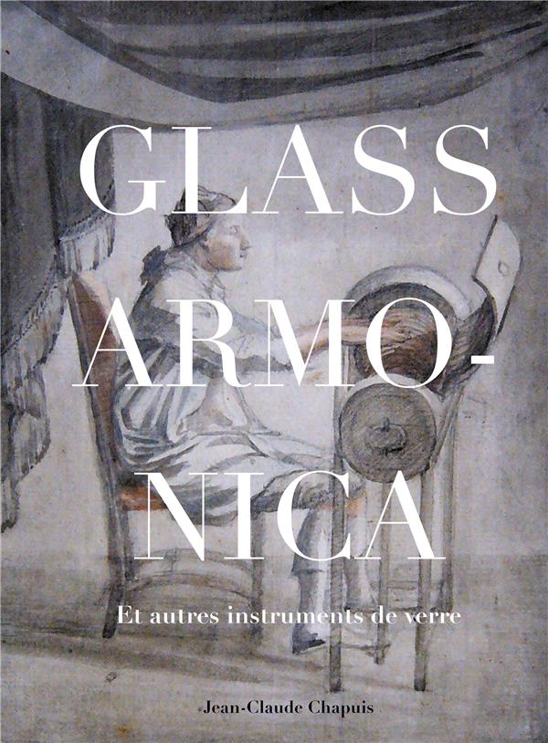 GLASS ARMONICA ET AUTRES INSTRUMENTS DE VERRES