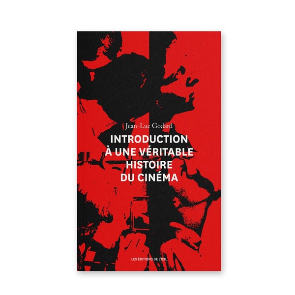INTRODUCTION A UNE VERITABLE HISTOIRE DU CINEMA