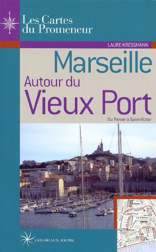 MARSEILLE AUTOUR DU VIEUX PORT