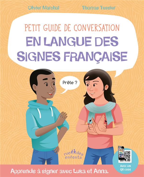 PETIT GUIDE DE CONVERSATION EN LANGUE DES SIGNES FRANCAISE - APPRENDS A SIGNER AVEC LUKA ET ANNA