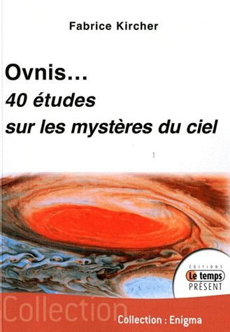 OVNIS - 40 ETUDES SUR LES MYSTERES DU CIEL