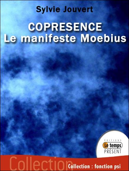 COPRESENCE : LE MANIFESTE MOEBIUS - CONTACT AVEC LE MONDE INVISIBLE - LIVRE + CD
