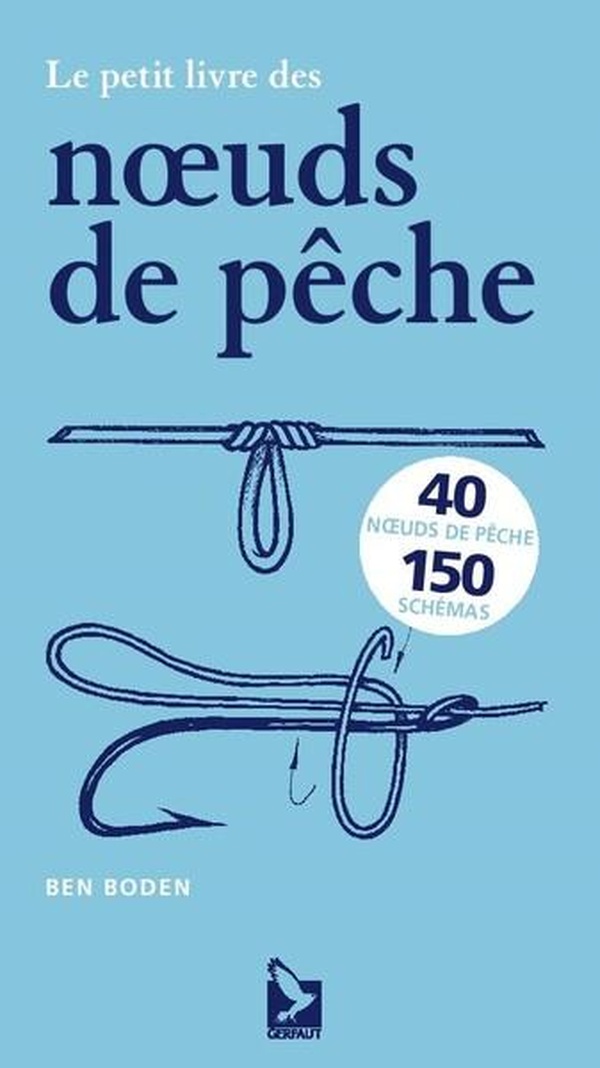 LE PETIT LIVRE DES NOEUDS DE PECHE