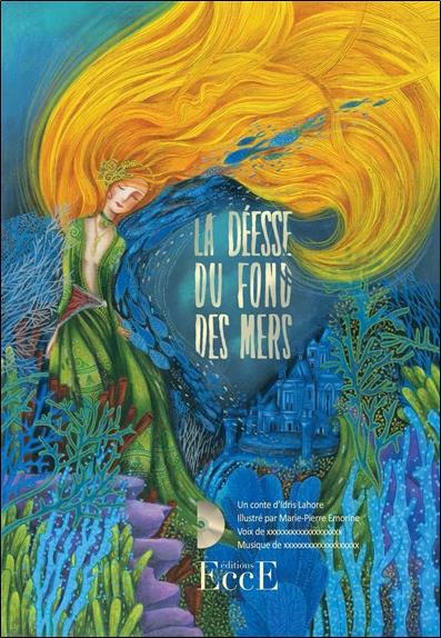 LA DEESSE DU FOND DES MERS - LIVRE + CD