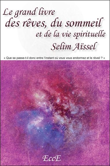 LE GRAND LIVRE DES REVES, DU SOMMEIL ET DE LA VIE SPIRITUELLE