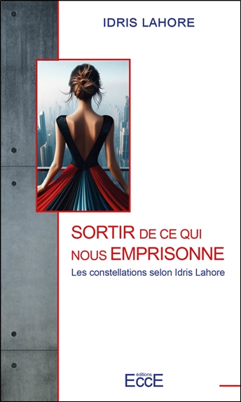 SORTIR DE CE QUI NOUS EMPRISONNE - LES CONSTELLATIONS SELON IDRIS LAHORE