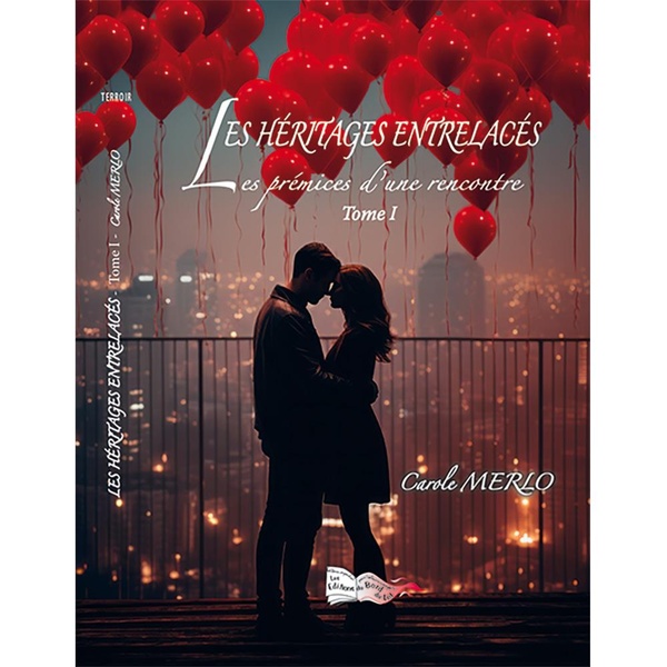 LES HERITAGES ENTRELACES T1 - LES PREMICES D'UNE RENCONTRE