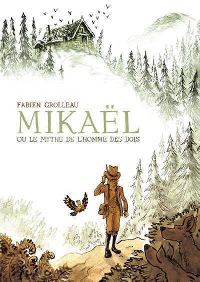 MIKAEL, OU LE MYTHE DE L'HOMME DES BOIS