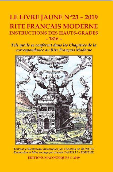 LE LIVRE JAUNE N 23 - RITE FRANCAIS MODERNE INSTRUCTION DES HAUTS-GRADES - 1816