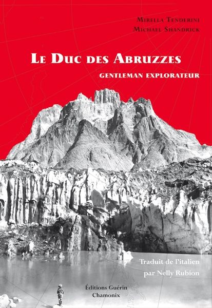 LE DUC DES ABRUZZES - GENTLEMAN EXPLORATEUR