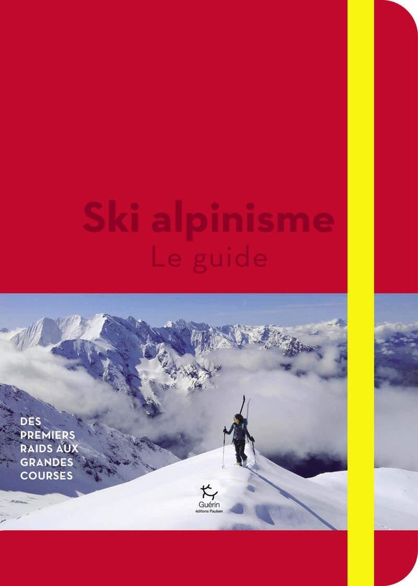 SKI ALPINISME - LE GUIDE - TOME 2 - VOL02