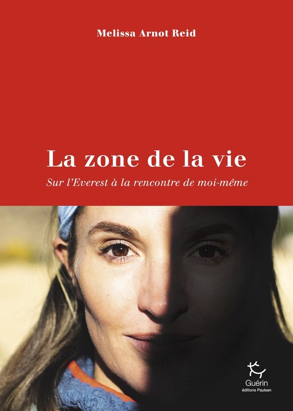 LA ZONE DE LA VIE - SUR L'EVEREST A LA RENCONTRE DE MOI-MEME