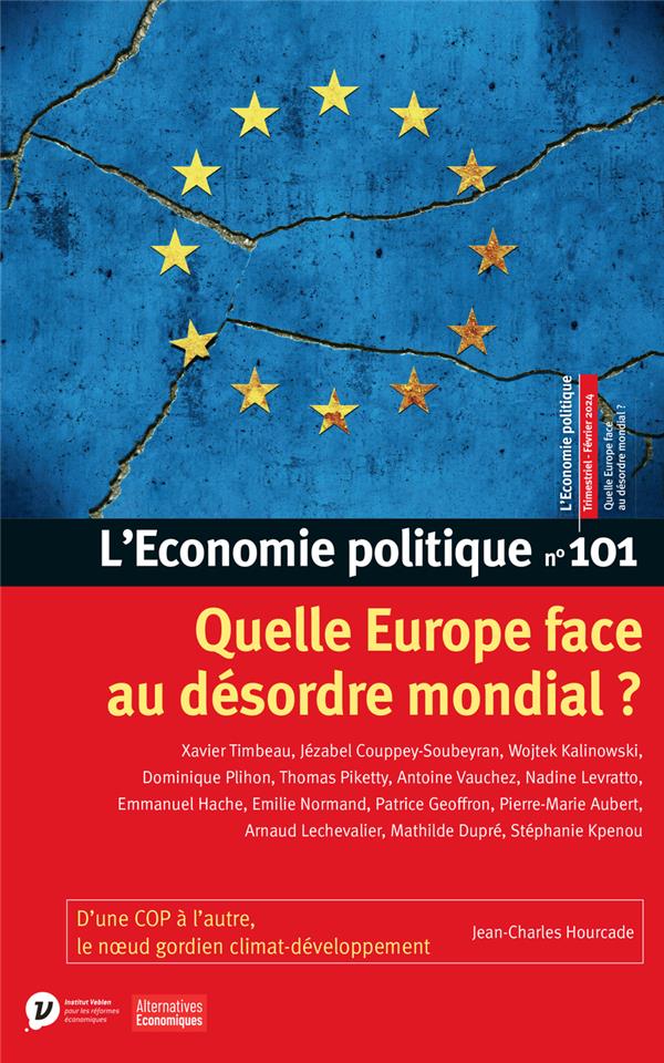 L'ECONOMIE POLITIQUE - N 101 QUELLE EUROPE FACE AU DESORDRE MONDIAL ?