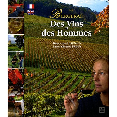 BERGERAC DES VINS ET DES HOMMES