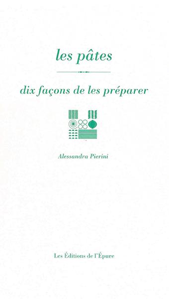 LES PATES, DIX FACONS DE LES PREPARER - ILLUSTRATIONS, NOIR ET BLANC