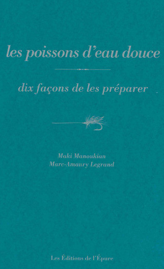 LES POISSONS D'EAU DOUCE, DIX FACONS DE LES PREPARER - ILLUSTRATIONS, NOIR ET BLANC