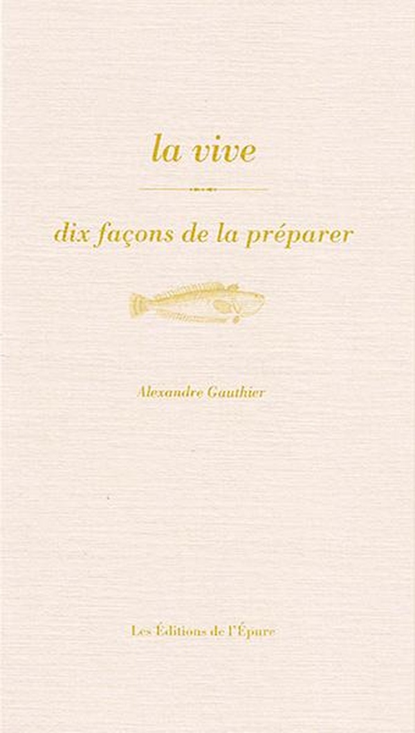 LA VIVE, DIX FACONS DE LA PREPARER