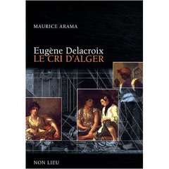 EUGENE DELACROIX - LE CRI D'ALGER