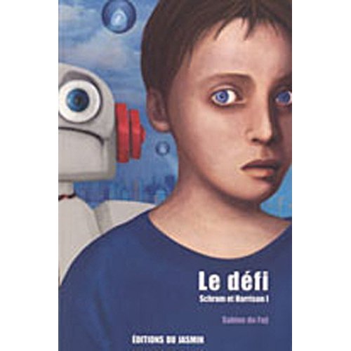 SCHRAM ET HARRISON - T01 - LE DEFI (SCHRAM ET HARRISON I)