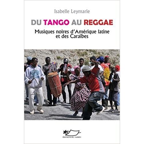 DU TANGO AU REGGAE, MUSIQUES NOIRES D'AMERIQUE LATINE ET DES CARAIBES